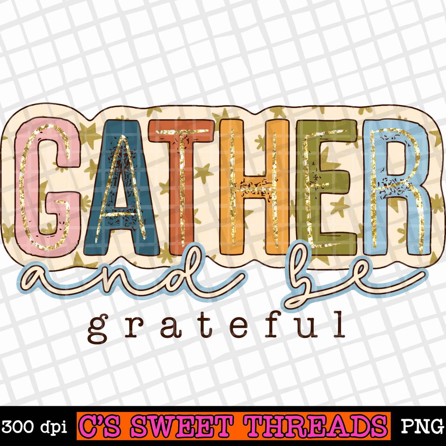 Gather And Be Grateful