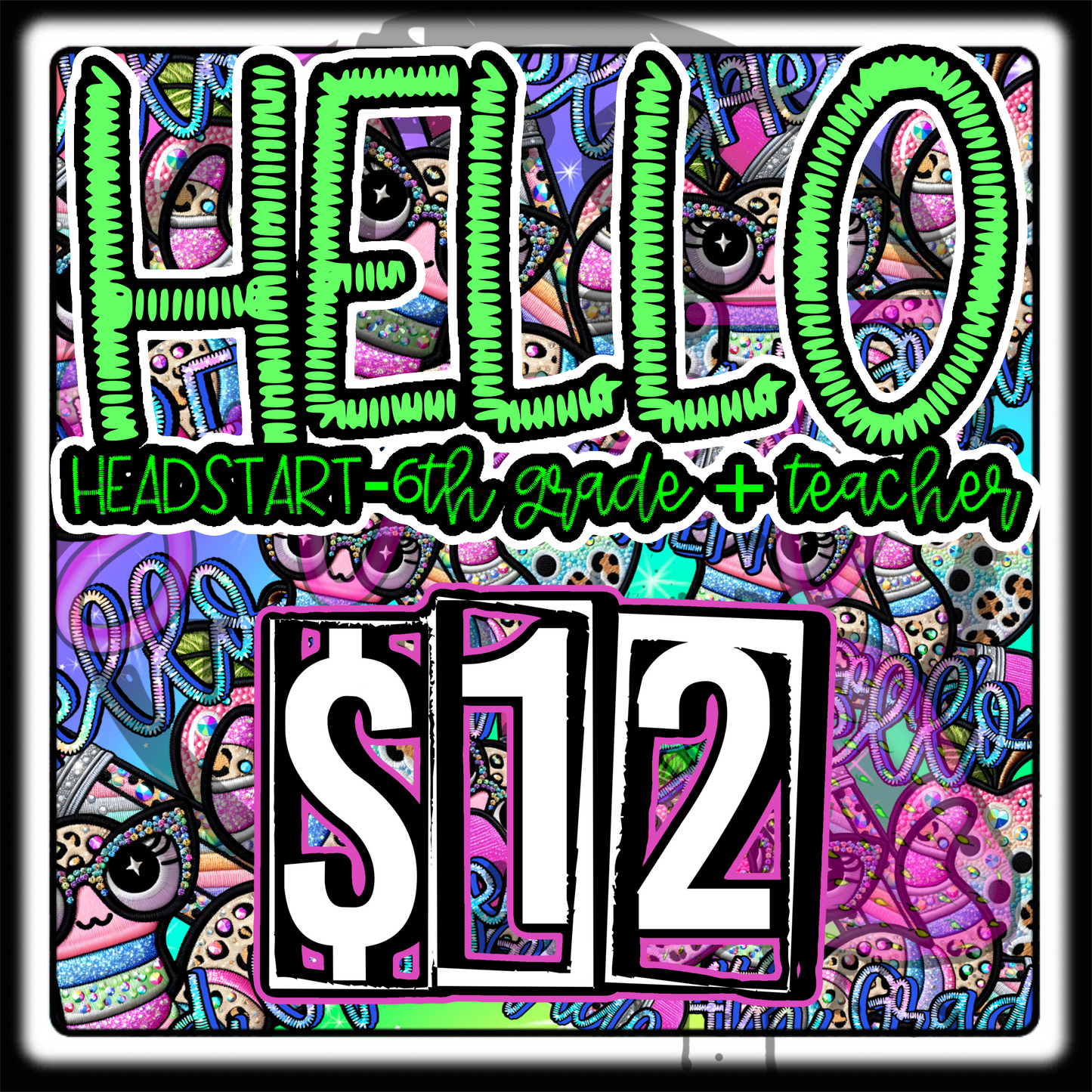 Hello Headstart-6th+Teacher Bundle Faux embroidery