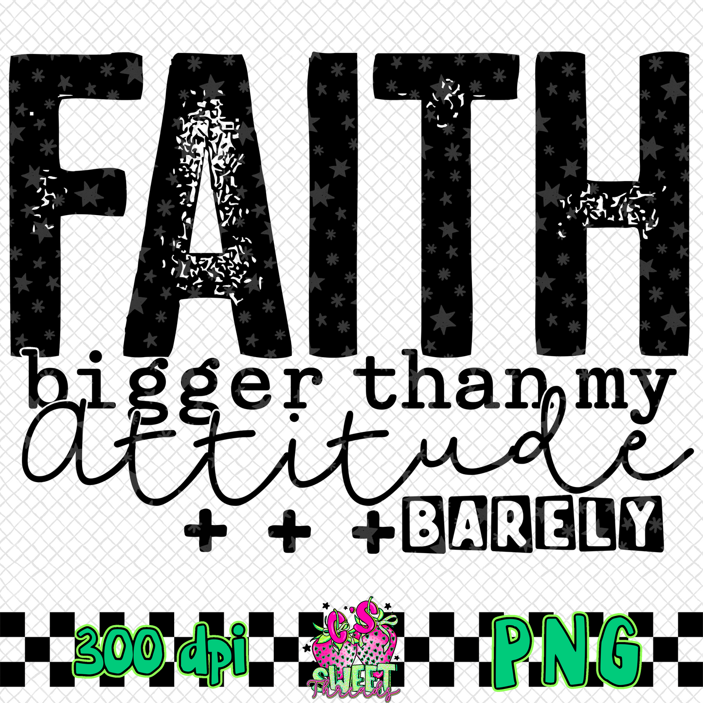 Faith Bigger Than My Attitude