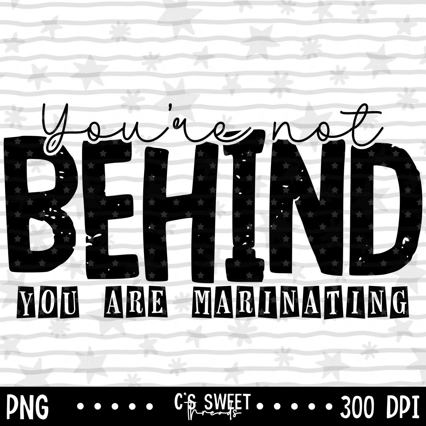 You’re Not Behind