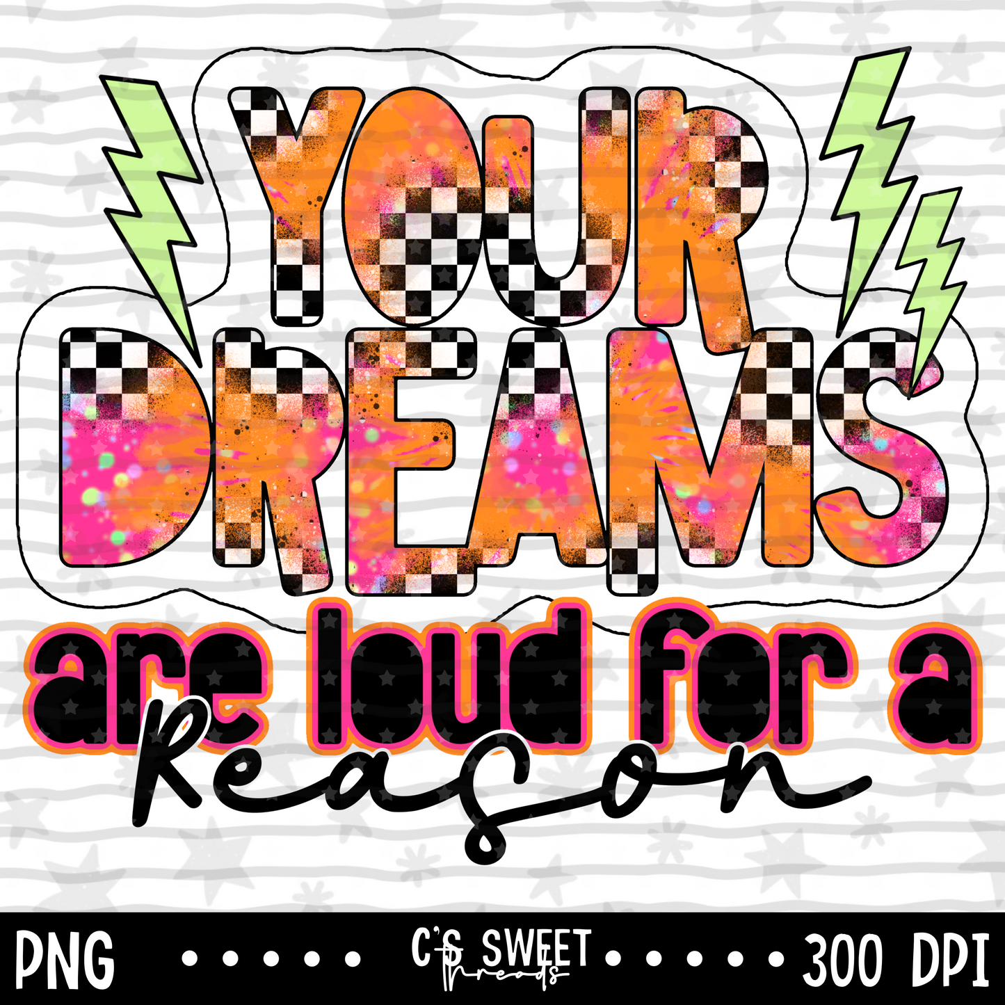 Your Dreams Are Loud For A Reason