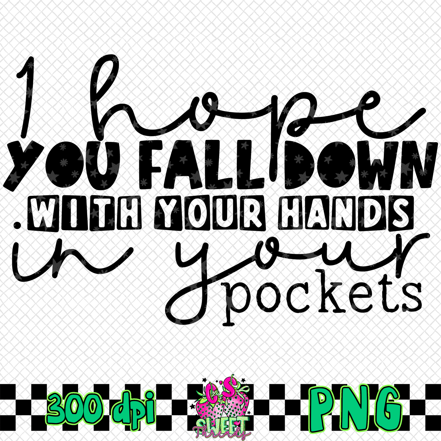 I Hope You Fall Down