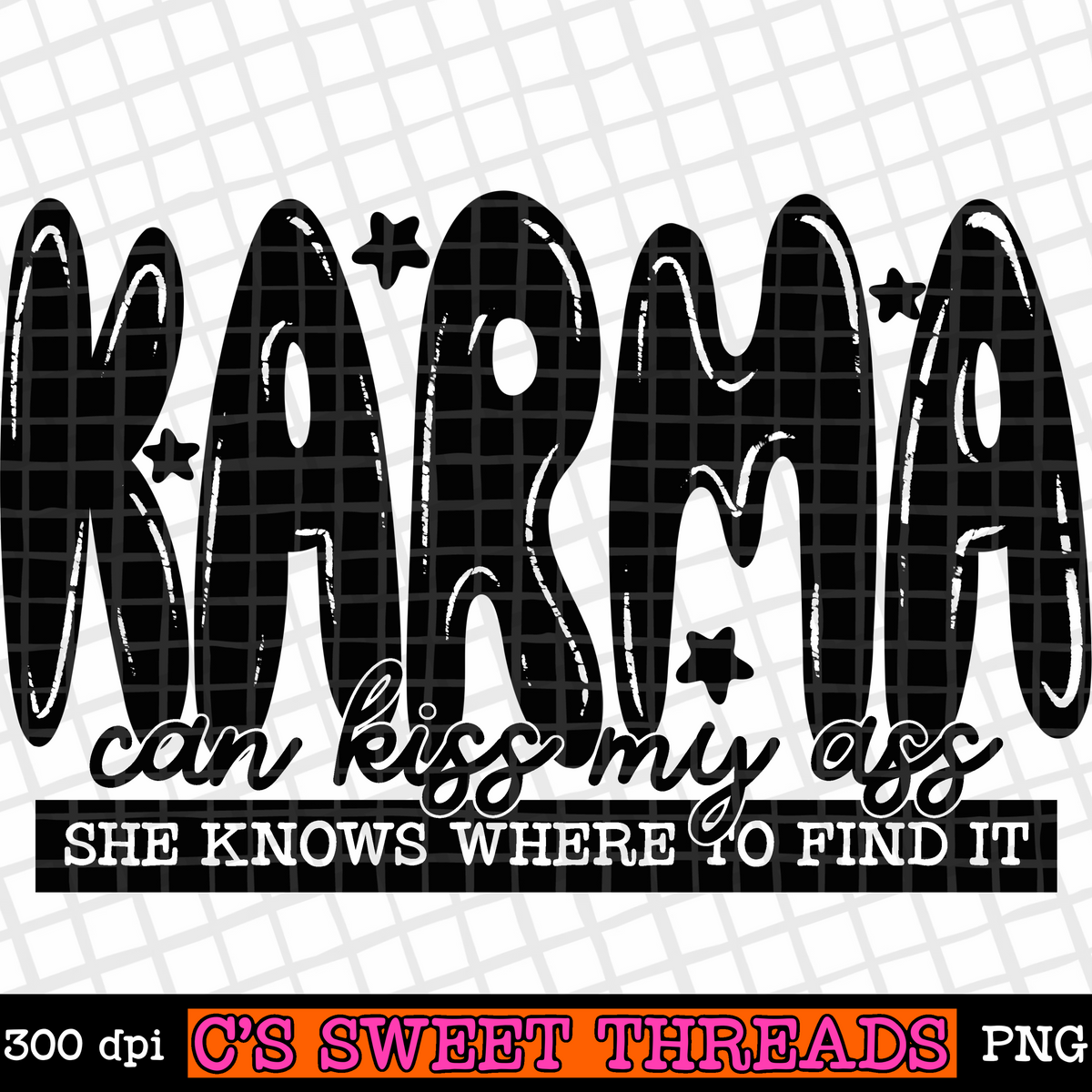Karma Can Kiss My Ass