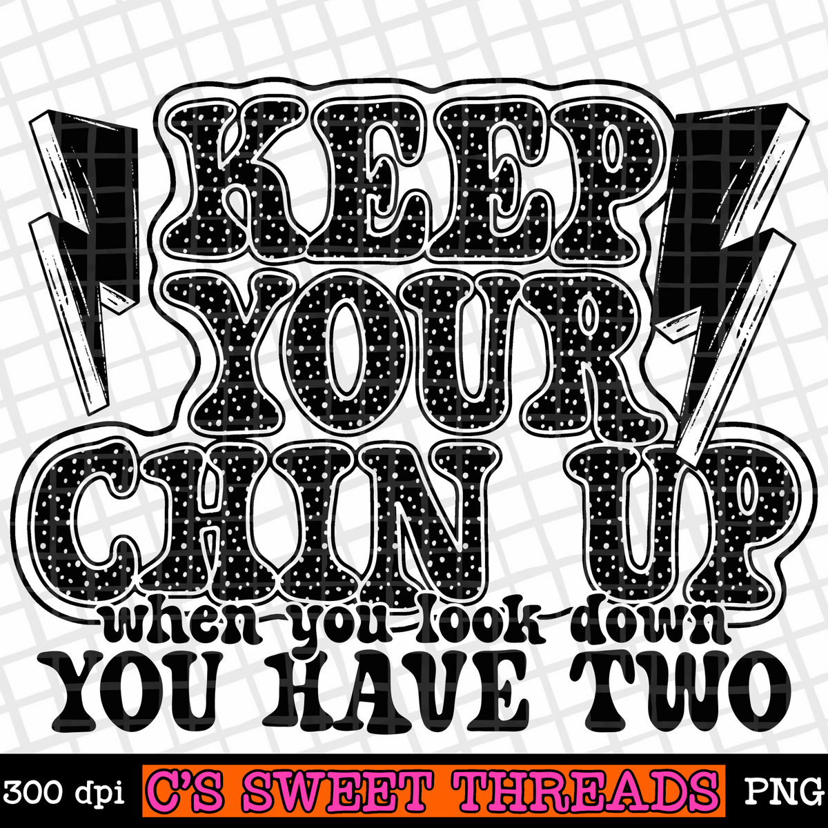 Keep Your Chin Up