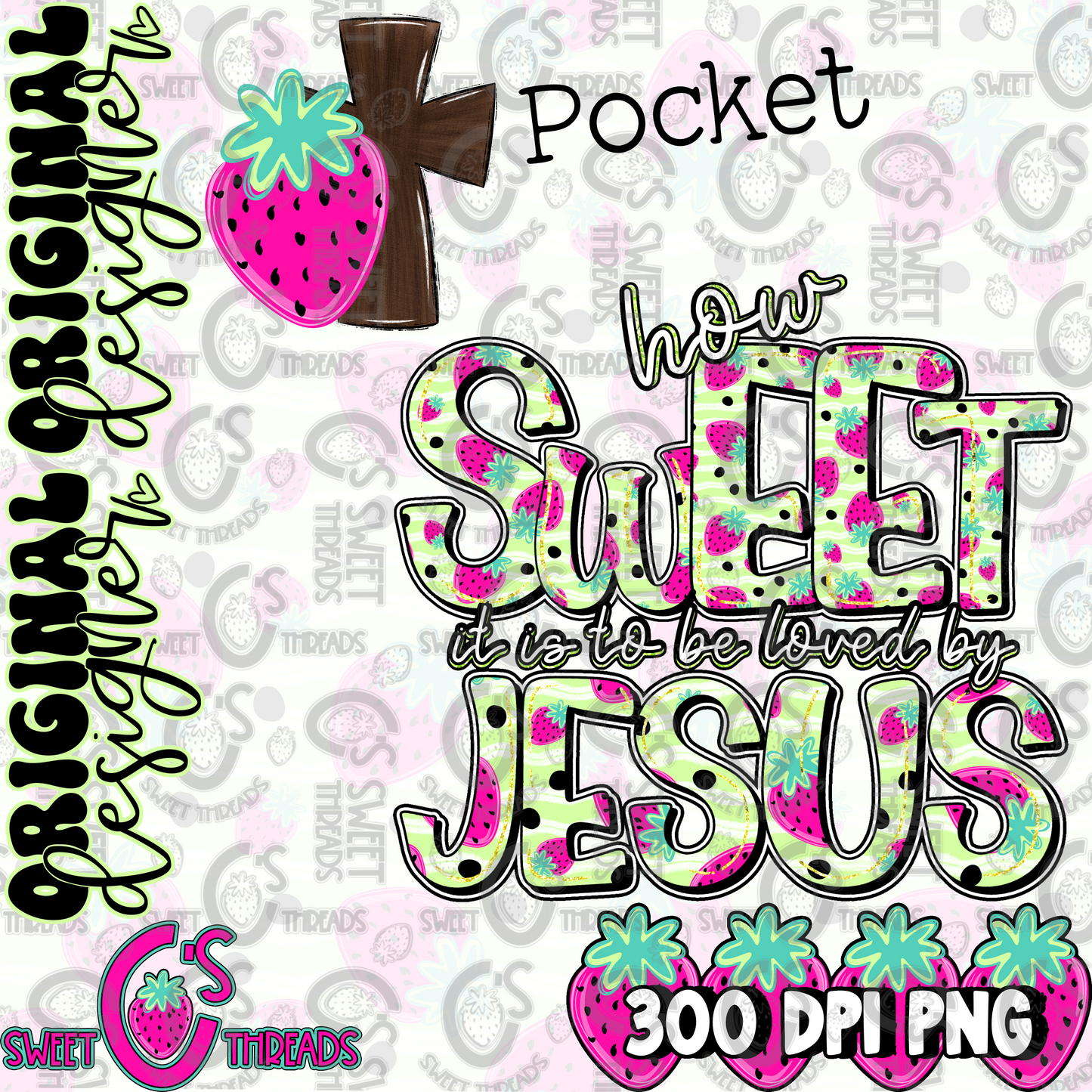 How Sweet It Is To Be Loved By Jesus With Pocket