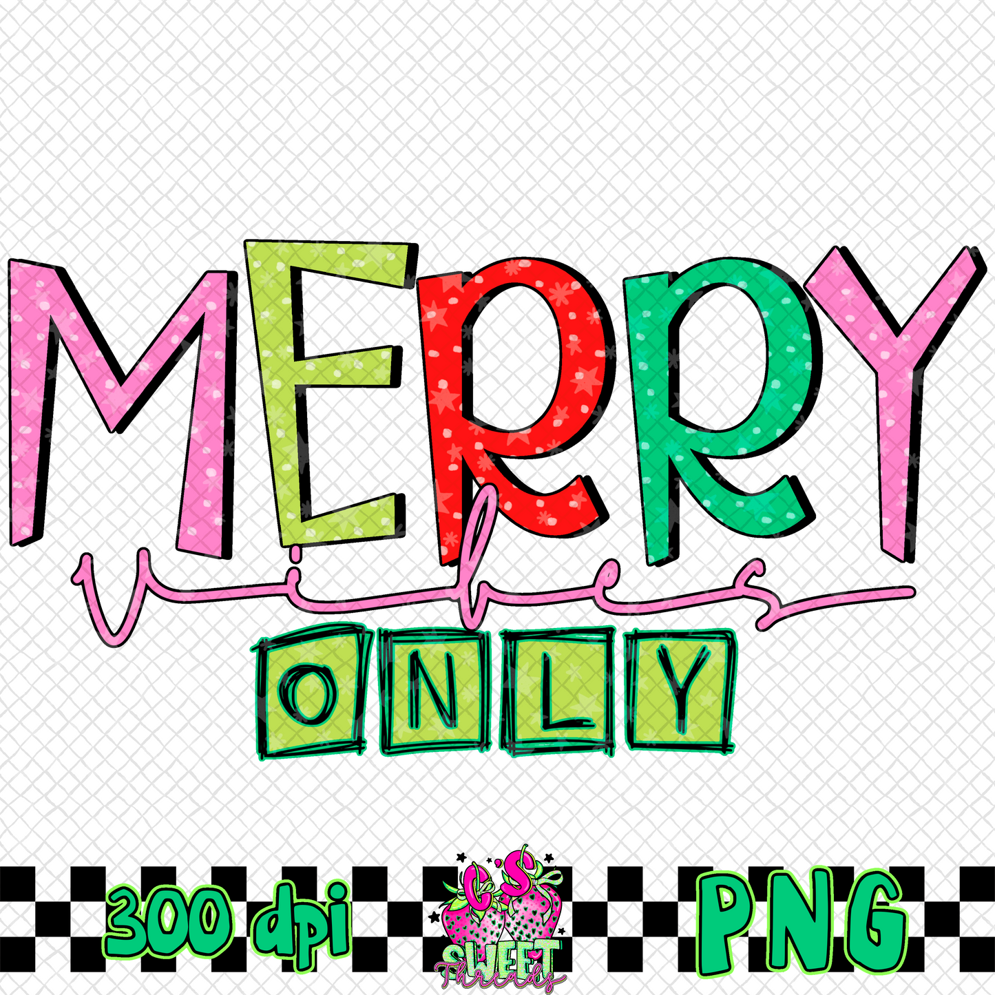 Merry Vibes Only