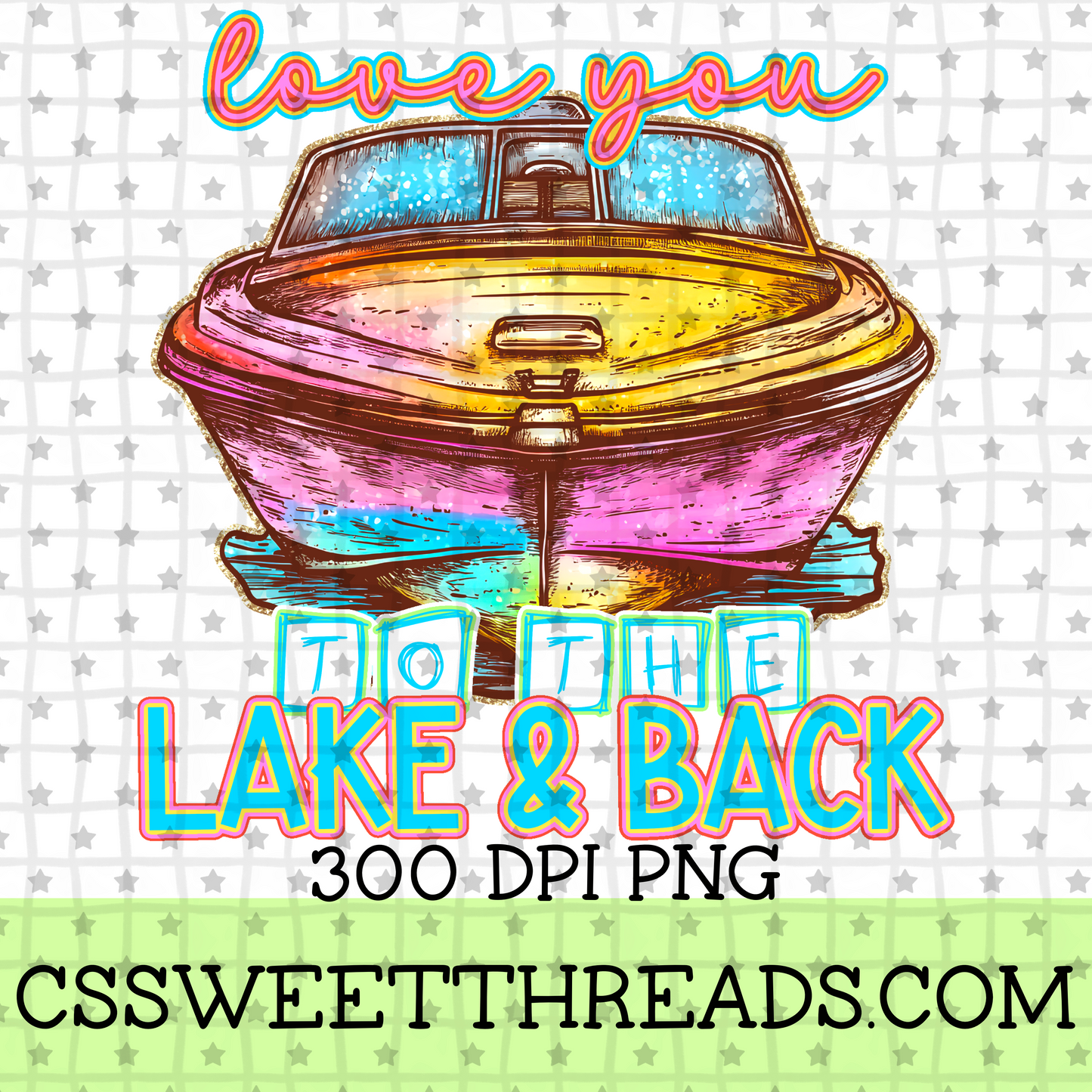 Love You To The Lake And Back