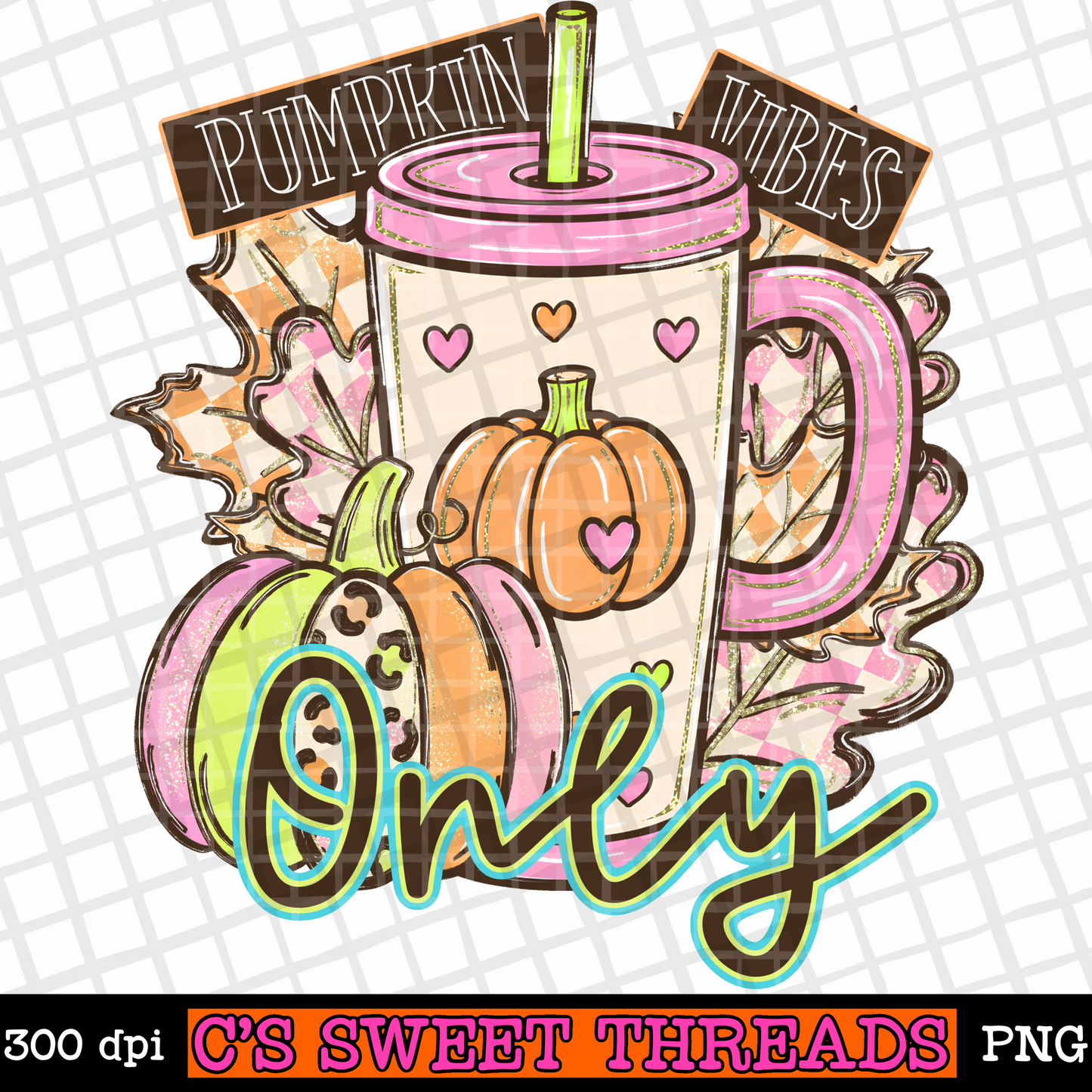 Pumpkin Vibes Only - Digital PNG Design