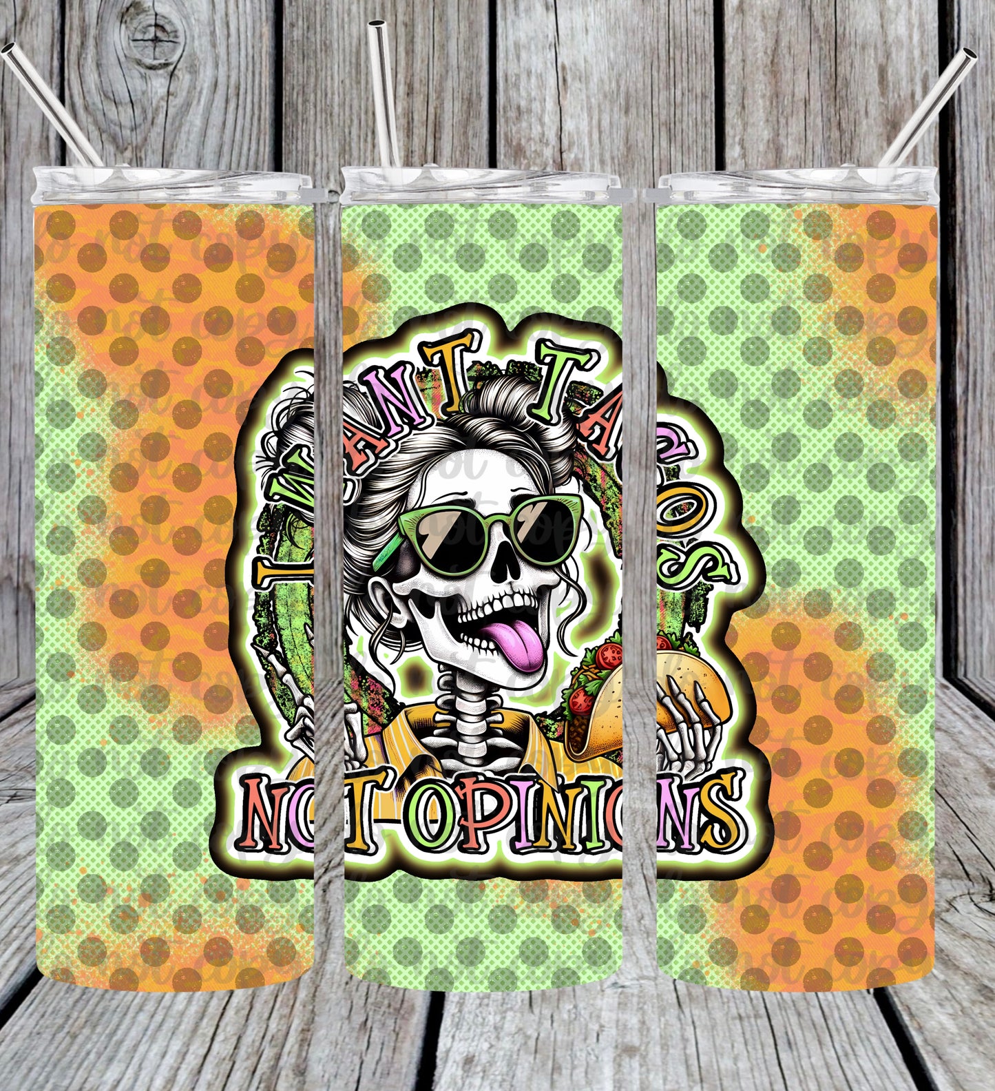 I Want Tacos Tumbler