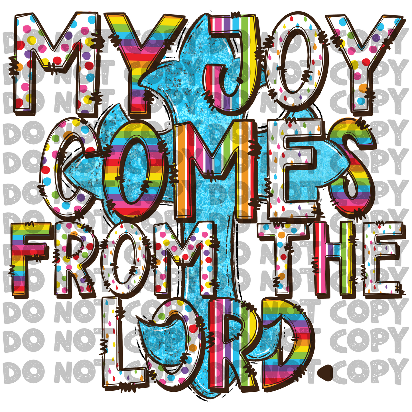 My joy comes from the Lord