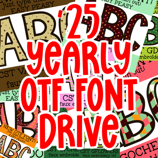 ‘25 Yearly OTF FONT Drive