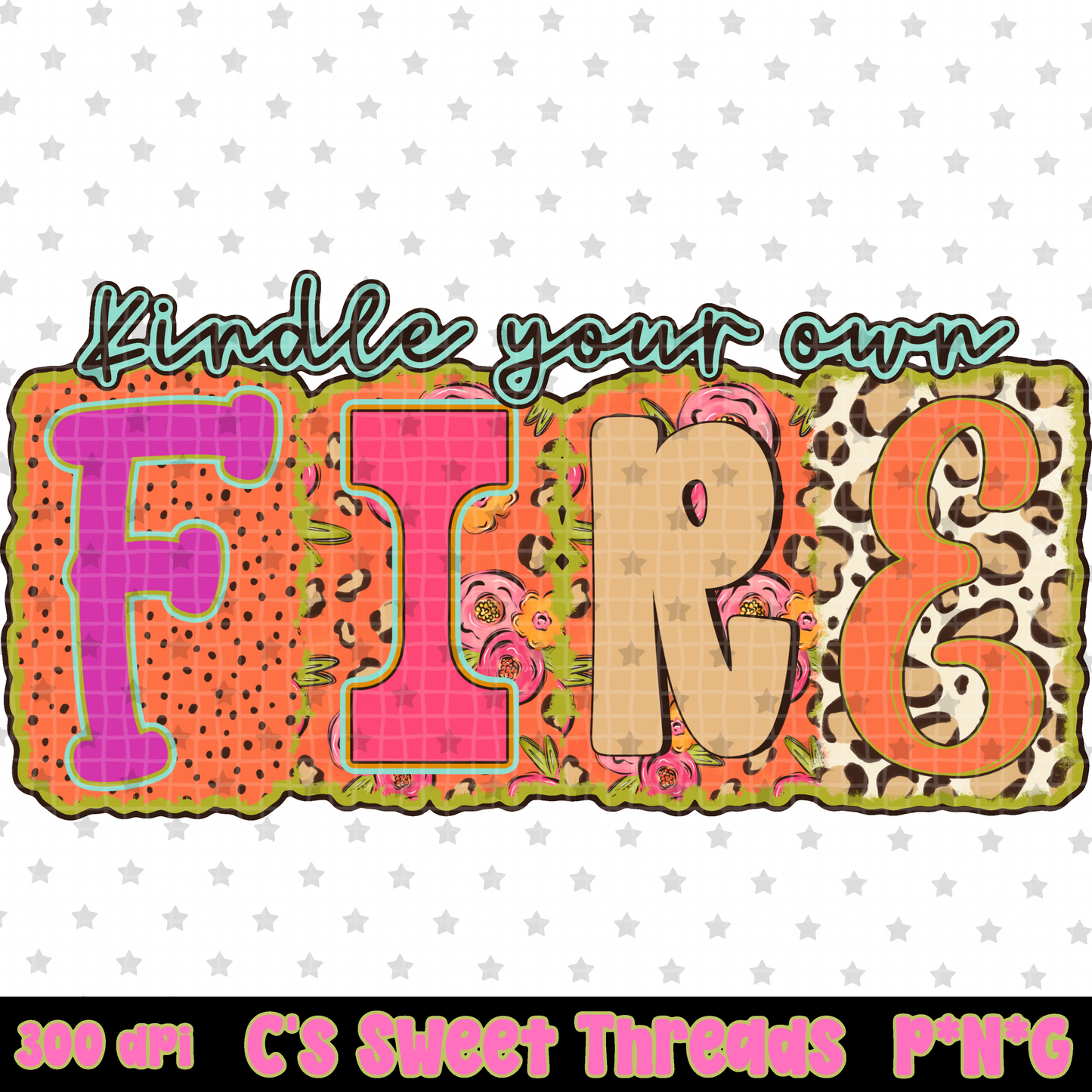 Kindle Your Own Fire