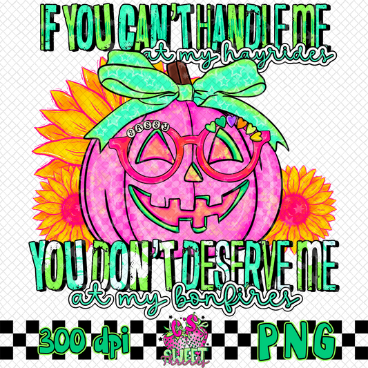 If You Can’t Handle Me..