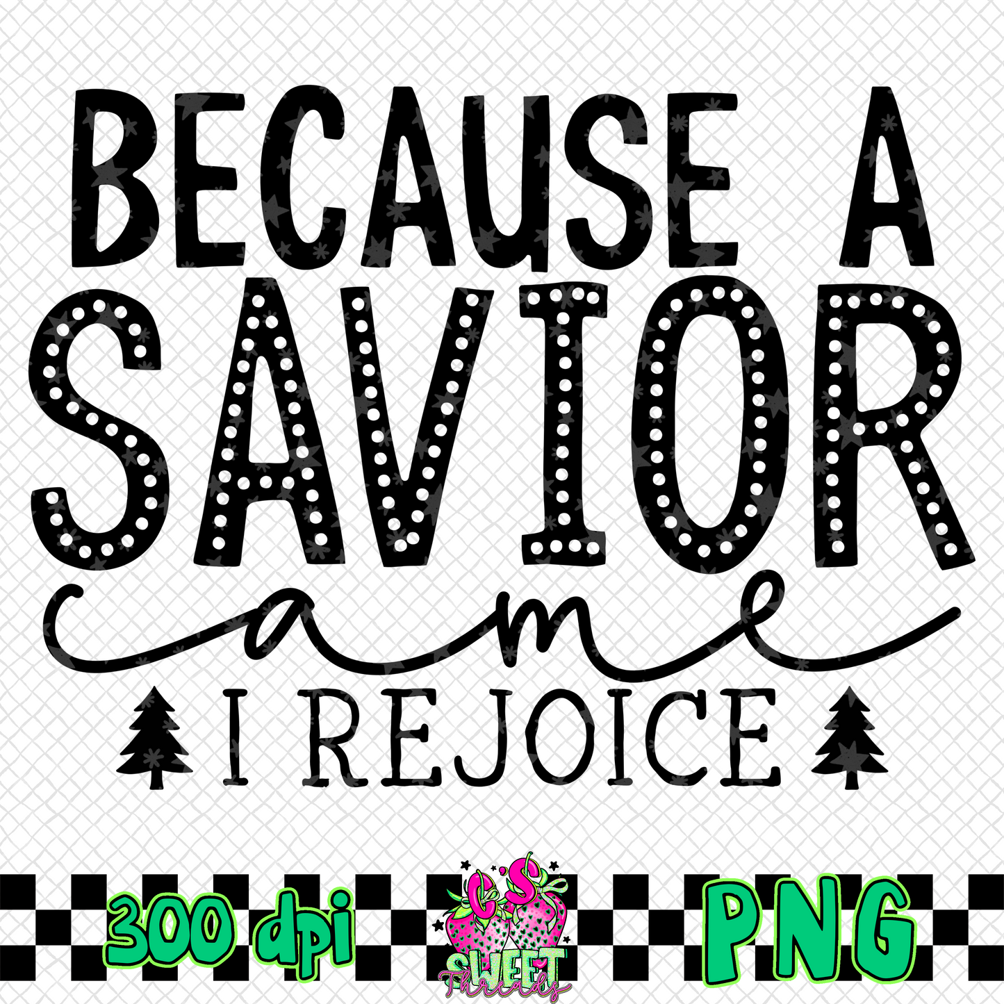 Because A Savior Came