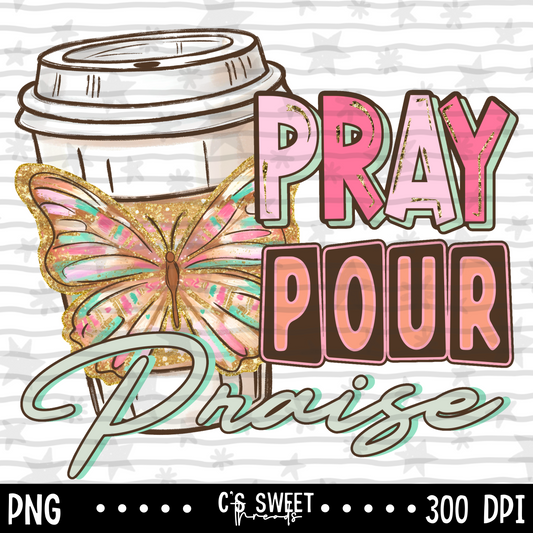 Pray Pour Praise