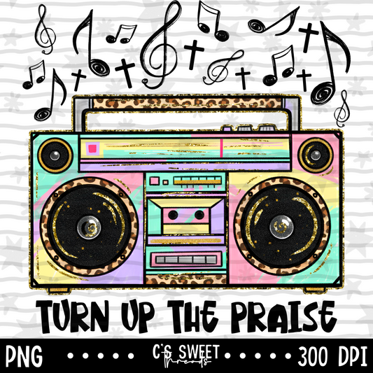 Turn Up The Praise