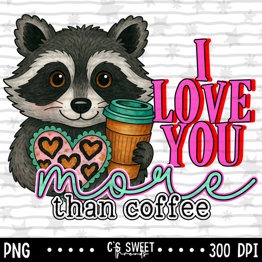 I Love You More Than Coffee