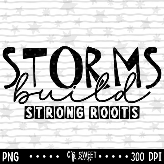 Storms Build Strong Roots