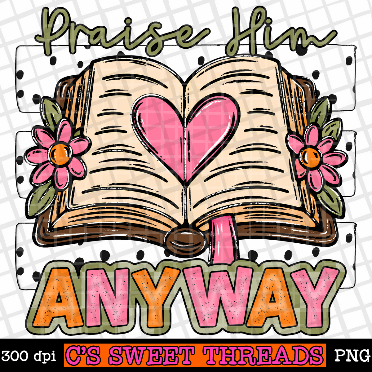 Praise Him Anyway