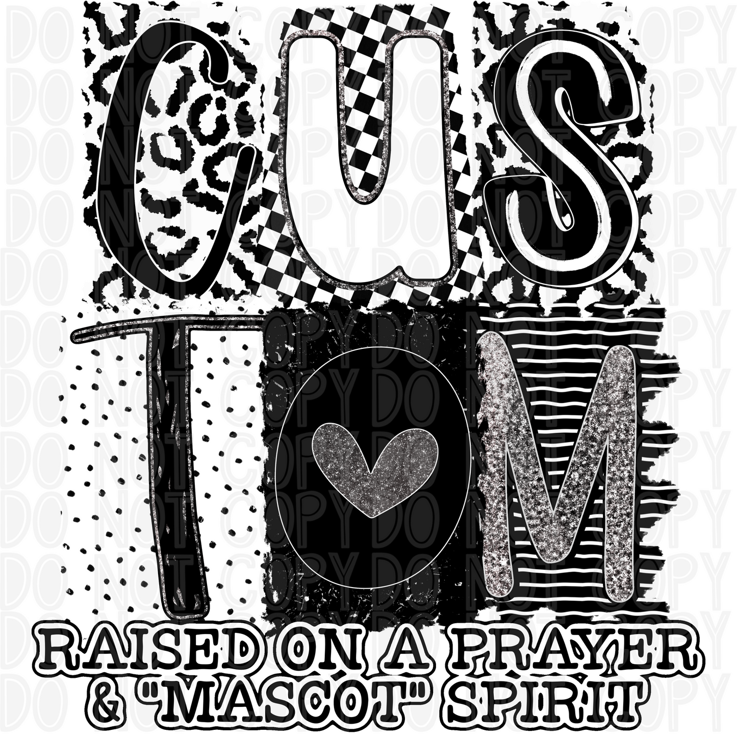 Black& White “Raised On A Prayer” Custom Mascot