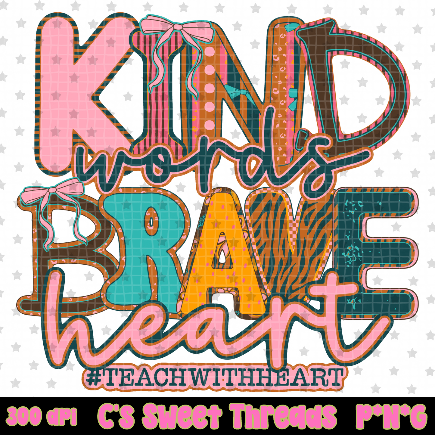 Kind Words Brave Heart