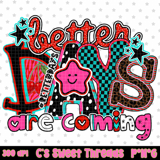 Better Days Are Coming