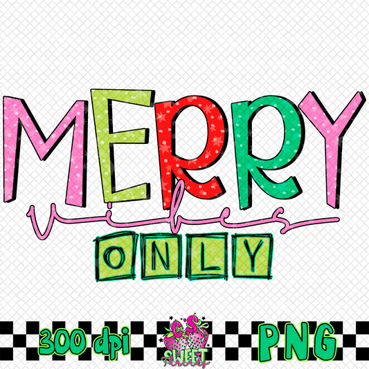 Merry Vibes Only