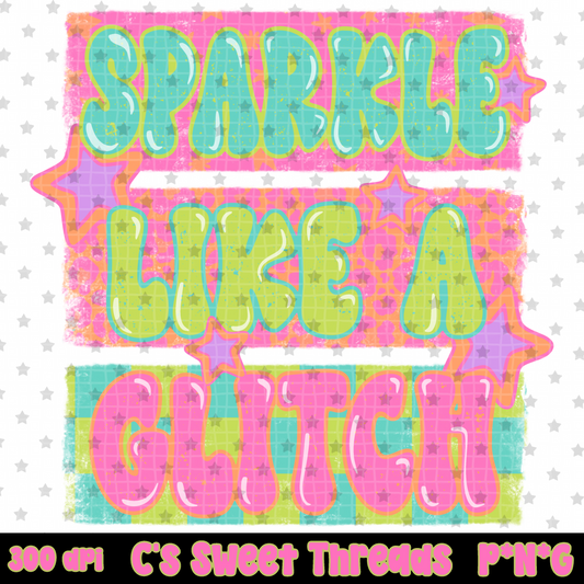 Sparkle Like A Glitch