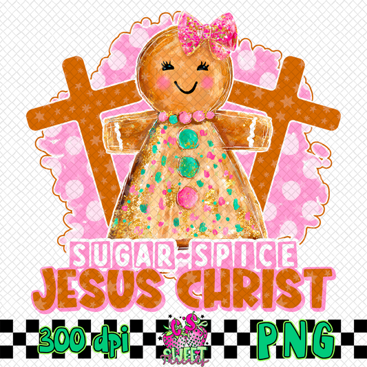 Sugar Spice Jesus Christ