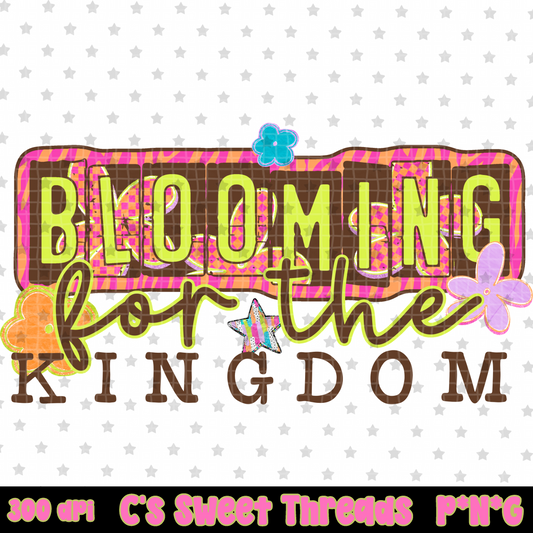 Blooming For The Kingdom