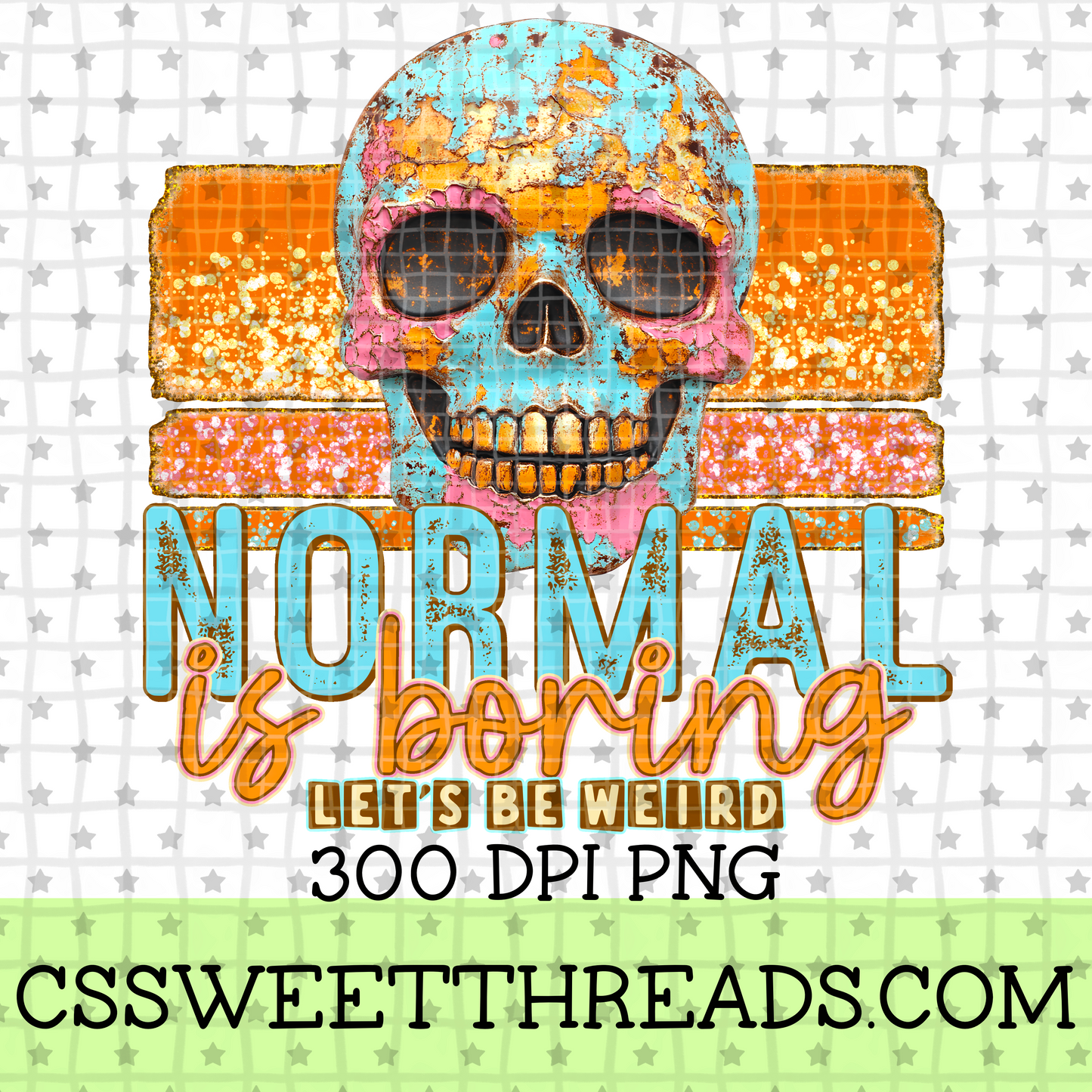 Normal Is Boring