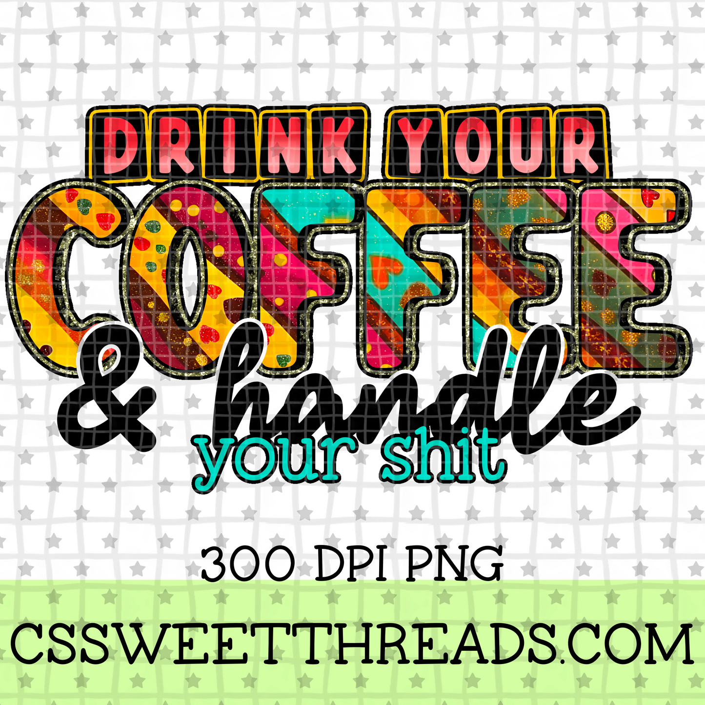 Drink Your Coffee