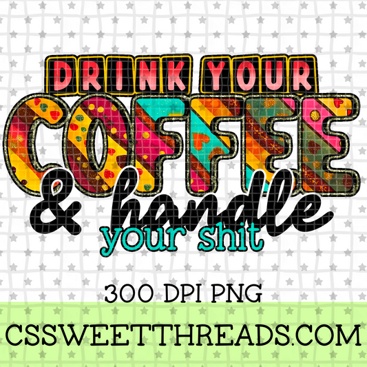 Drink Your Coffee