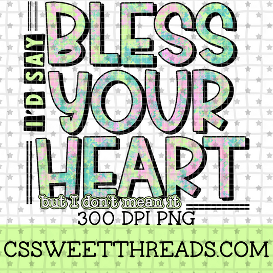 I’d Say Bless Your Heart