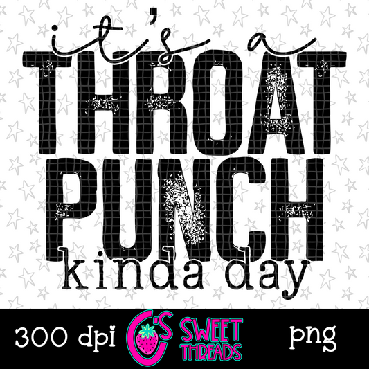 It’s A Throat Punch Kinda Day