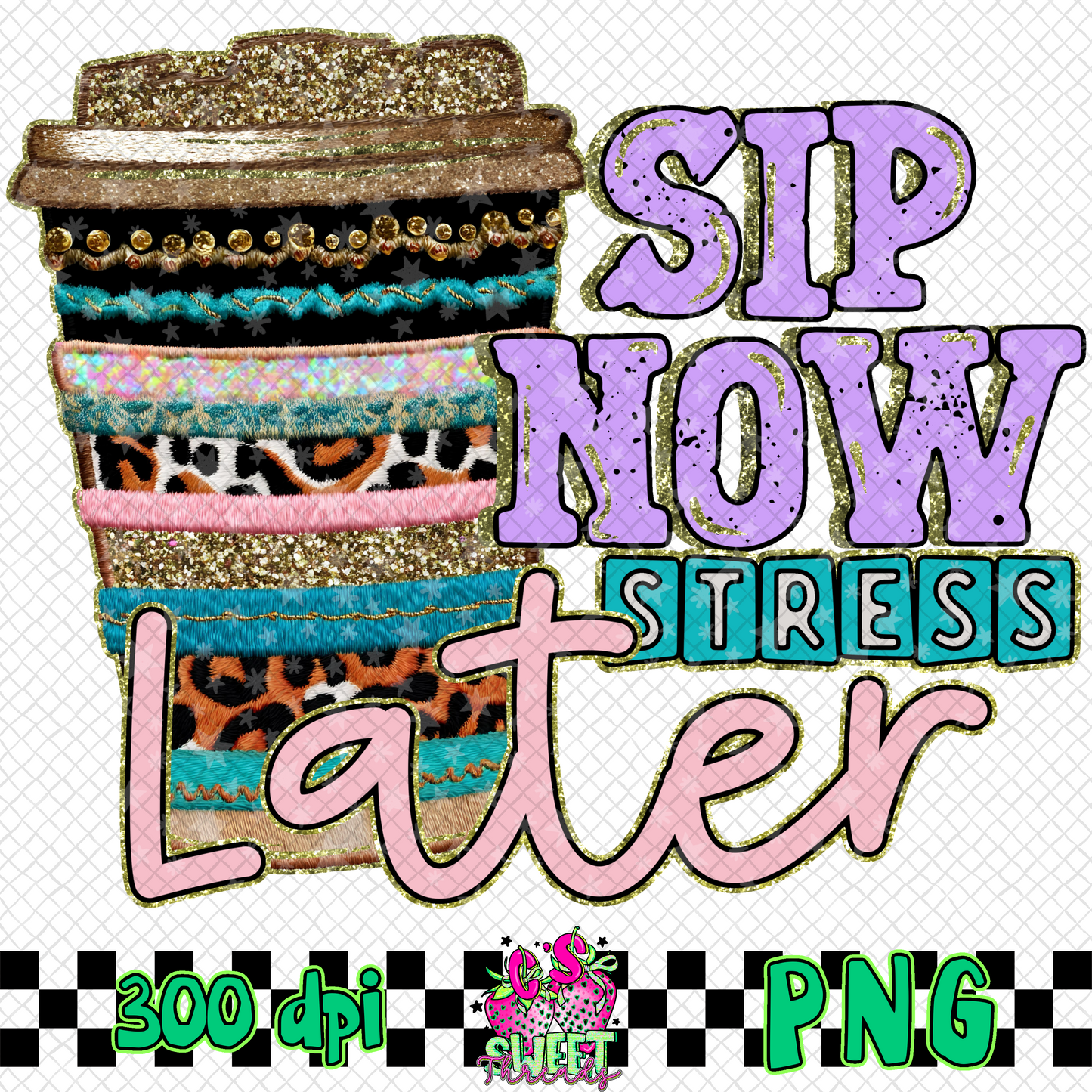 Sip Now Stress Later