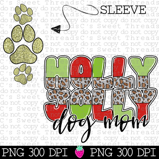 Holly Jolly Dog Mom With Sleeve