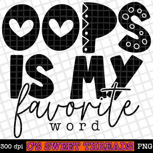 Oops Is My Favorite Word