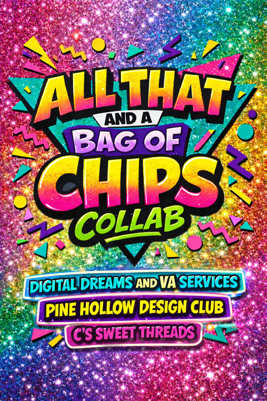 All That & A Bag Of Chips With Pine Hollow Design Co. & Digital Dreams & VA Services