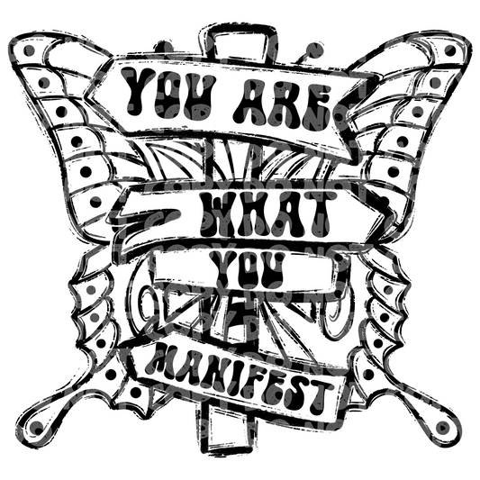 You are what you manifest