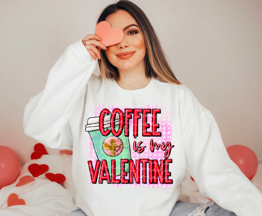 Coffee is my valentine