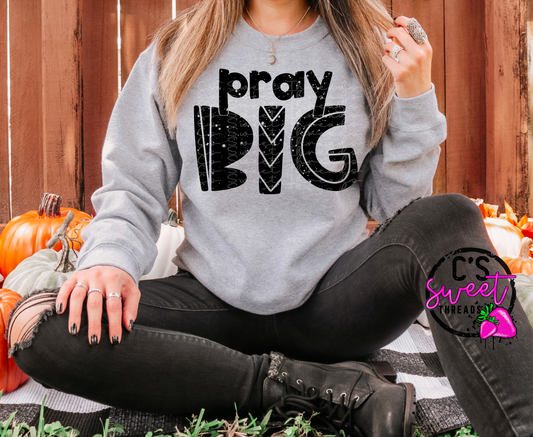 Pray big