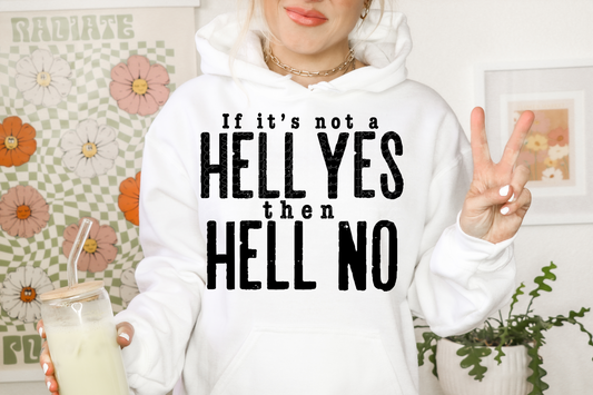 If it’s not hell yes